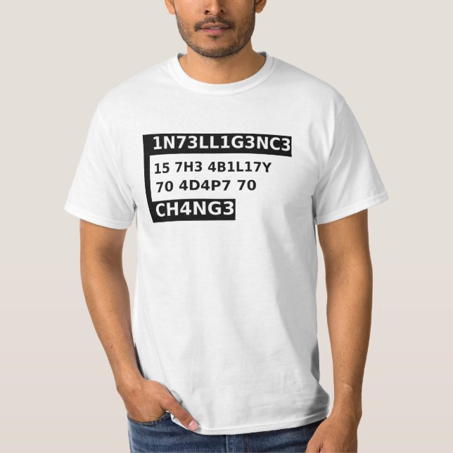 1n73ll1g3nc3 15- intelligence is -black cool quote T-Shirt (Front)
