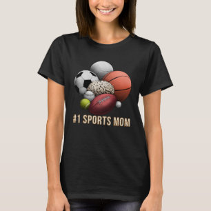 1Sports Mum Baseball Basketball Football Sports T-Shirt