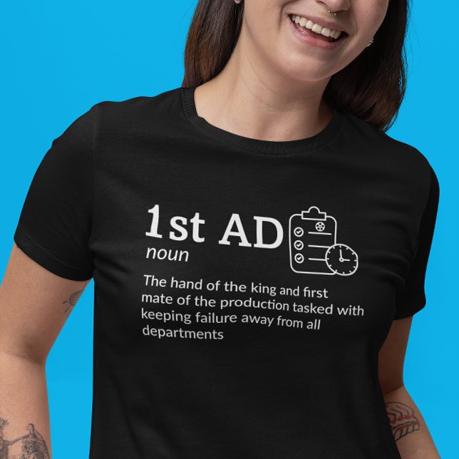1st AD Definition Dark Mode - Assistant Director T-Shirt (Creator Uploaded)