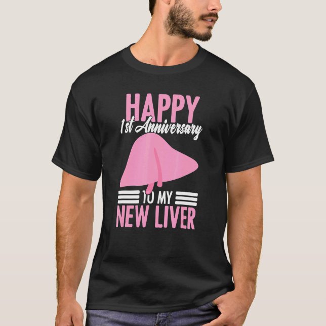 1st Anniversary Liver Transplant Recipient Survivo T-Shirt (Front)