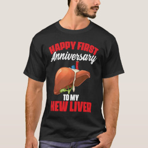 1st Anniversary Liver Transplant Recipient Survivo T-Shirt