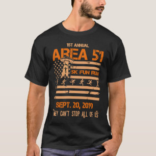 1st Annual Storm Area 51 5k Fun Run They Can't Sto T-Shirt