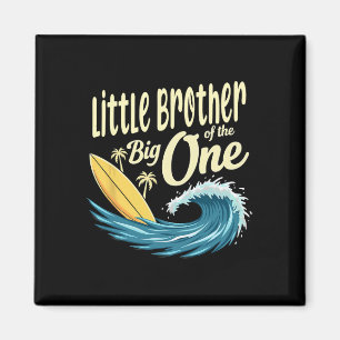 1st Birthday Surfer Lil Brother Of The Big One Magnet