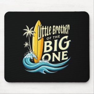 1st Birthday Surfer Lil Brother Of The Big One Sur Mouse Pad