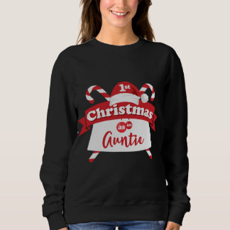 1st Christmas as An Auntie Sweatshirt