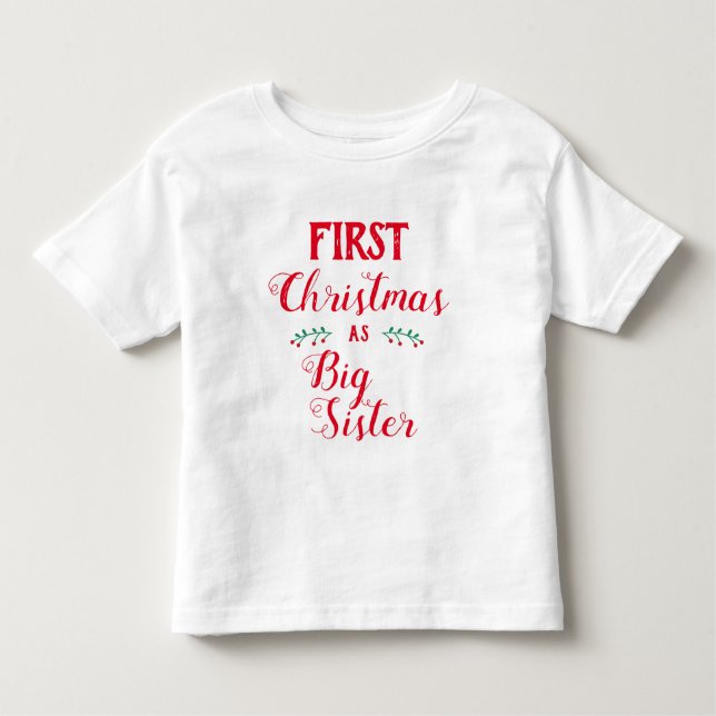 1st Christmas big sister family matching red text Toddler T-Shirt (Front)