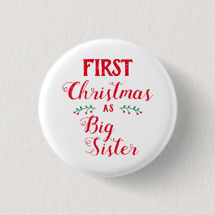 1st Christmas big Sister family matching white 3 Cm Round Badge