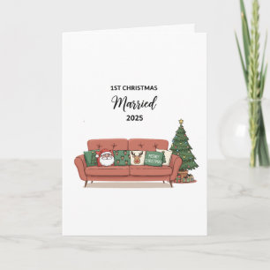 1st Christmas Married 2025   Cute Cozy Couch Newly Card