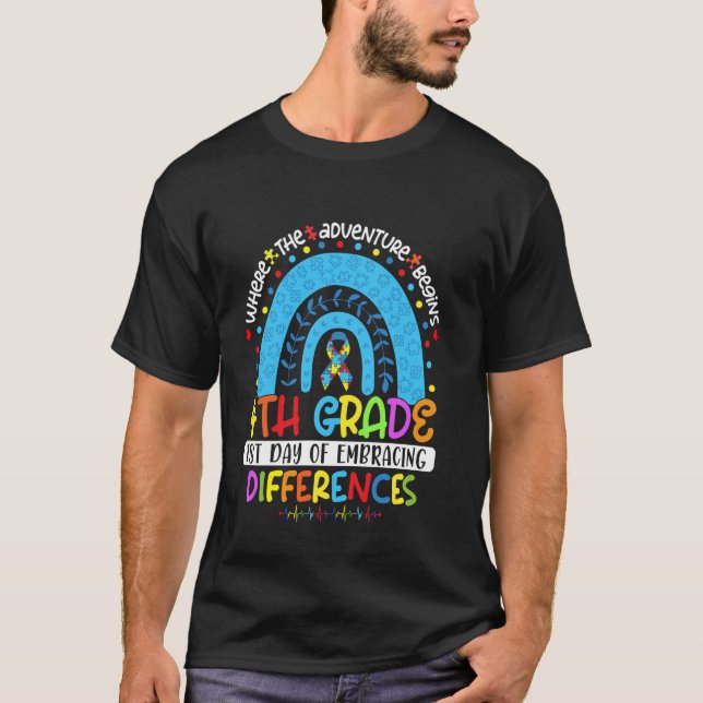 1st Day Of Embracing Differences 4th Grade Autism  T-Shirt (Front)
