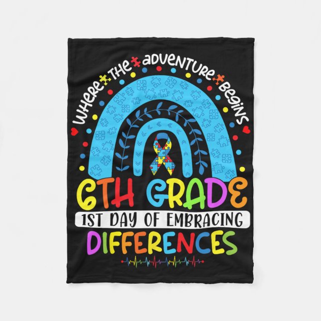 1st Day Of Embracing Differences 6th Grade Autism  Fleece Blanket (Front)