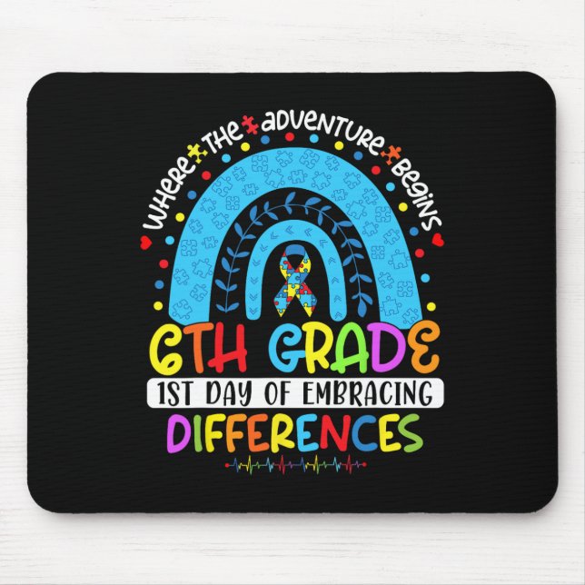 1st Day Of Embracing Differences 6th Grade Autism  Mouse Pad (Front)