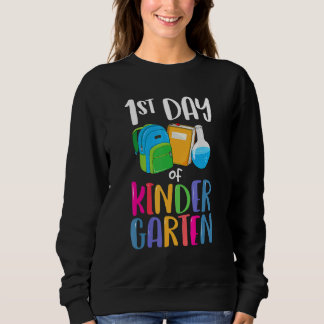 1st Day Of Kindergarten Back To School First Kids  Sweatshirt