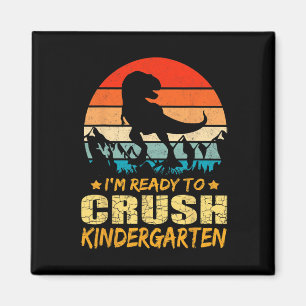1st Day Of Kindergarten I'm Ready To Crush Dinosau Magnet