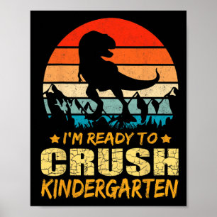 1st Day Of Kindergarten I'm Ready To Crush Dinosau Poster