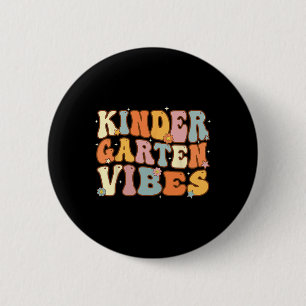 1st Day Of School Kindergarten Vibes Student Teach 6 Cm Round Badge