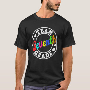 1st Day Of School Team 7th Grade Teacher Students T-Shirt