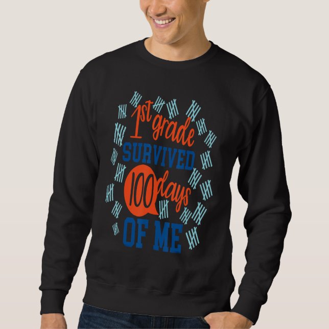 1st First Grade 100 Days Of School   Kids Teacher Sweatshirt (Front)