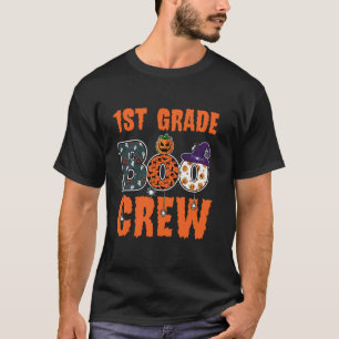 1st Grade Boo Crew First Grade Teacher Halloween W T-Shirt