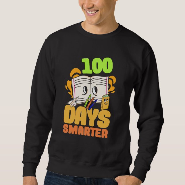 1st Grade Child 100 days smarter pupil Sweatshirt (Front)