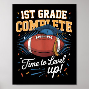 1st Grade Complete Time To Level Up Football Last Poster