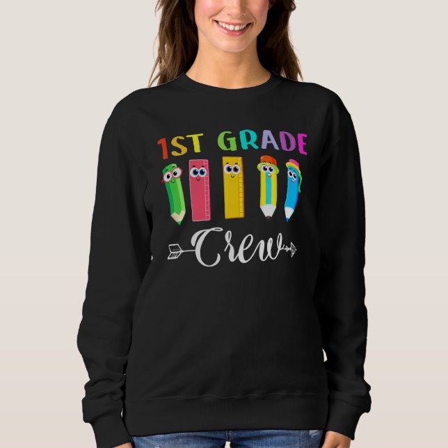 1st Grade Crew Cool First Day Of School Student Te Sweatshirt (Front)