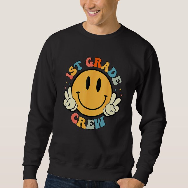 1st Grade Crew Retro Groovy Teacher Student Back T Sweatshirt (Front)