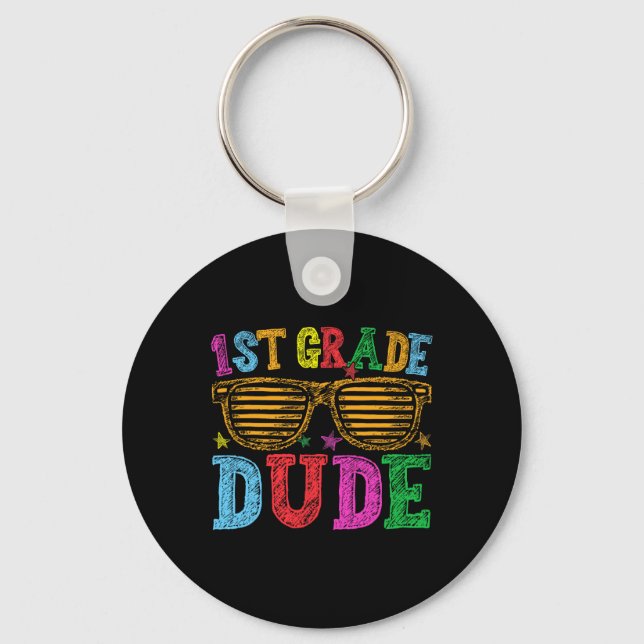 1st Grade Dude Back To School First Day Of School  Key Ring (Front)