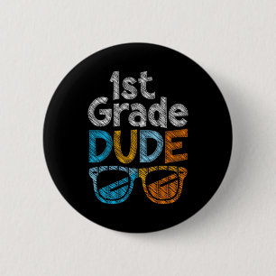 1st Grade Dude Back To School First Grade Student 6 Cm Round Badge