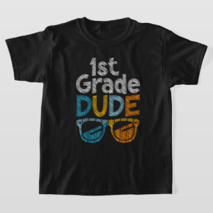 1st Grade Dude Back To School First Grade student T-Shirt