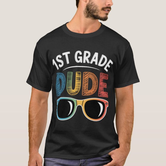 1st Grade Dude Backo School First Grade student gi T-Shirt (Front)