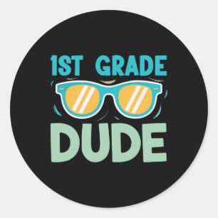 1st Grade Dude Boys Kids Back To School Team First Classic Round Sticker