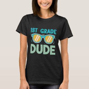 1st Grade Dude Boys Kids Back To School Team First T-Shirt