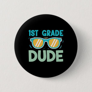 1st Grade Dude Boys Kids Ck To School Team First G 6 Cm Round Badge