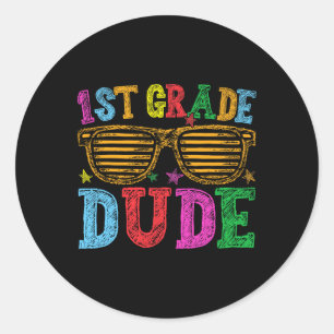 1st Grade Dude Ck To School First Day Of School Bo Classic Round Sticker
