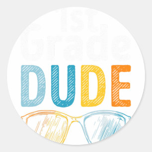 1st Grade Dude Ck To School First Grade Student Classic Round Sticker