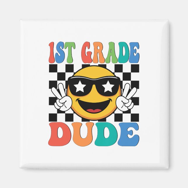 1st Grade Dude First Grade 1st First Day Boy Back  Magnet (Front)