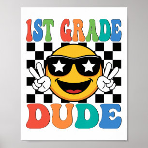 1st Grade Dude First Grade 1st First Day Boy Ck To Poster