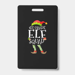 1st Grade Elf Squad Funny Elementary Teacher Xmas ID Badge