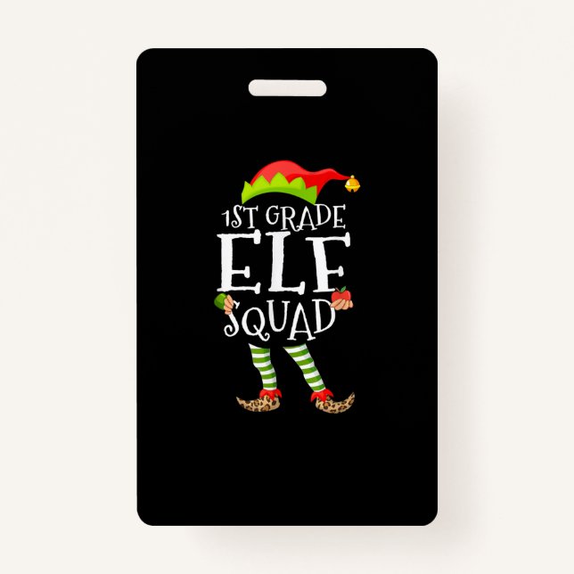 1st Grade Elf Squad Funny Elementary Teacher Xmas ID Badge (Front)