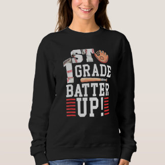 1st Grade First Day Of School 1st Grade Batter Up  Sweatshirt