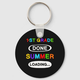 1st Grade Graduation 1st Grade Done Summer Loading Key Ring