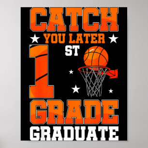 1st grade graduation 2026 catch later basketball1s poster
