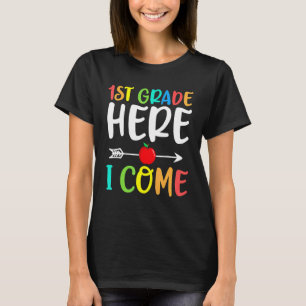 1st Grade Here I Come Teacher Student Kids Back To T-Shirt