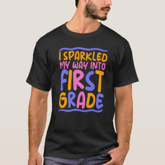 1st Grade i sparkled my way into first Grade Enrol T-Shirt