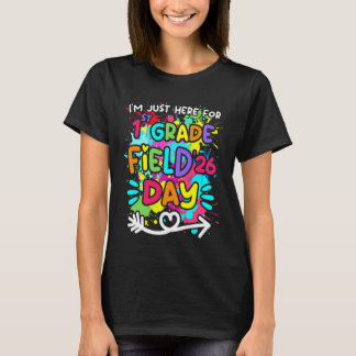 1st Grade I'm Just Here for Field Day 2026 for Kid T-Shirt