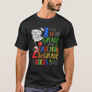 1St Grade Is So Last Year 2Nd Grade Rocks Teachers T-Shirt