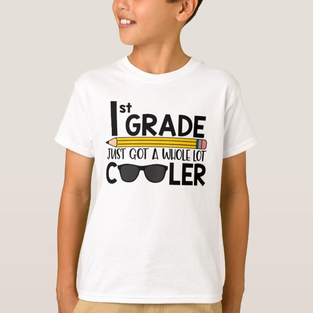 1st Grade Just Got Cooler Kids Shirt (Front)