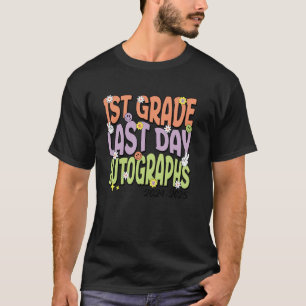 1st Grade Last Day Autographs Teachers Students 20 T-Shirt
