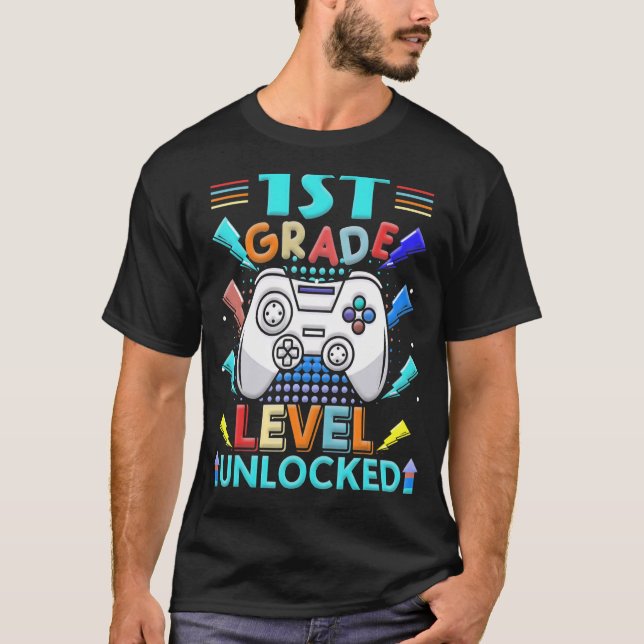 1st Grade Level Unlocked Game On 1st Grade Back To T-Shirt (Front)
