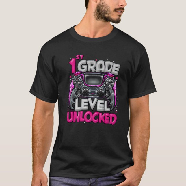 1St Grade Level Unlocked Game On 1St Grade Back To T-Shirt (Front)